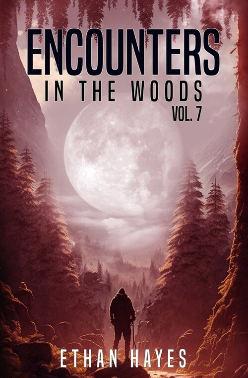 Encounters in the Woods: Volume 7 (Paperback)