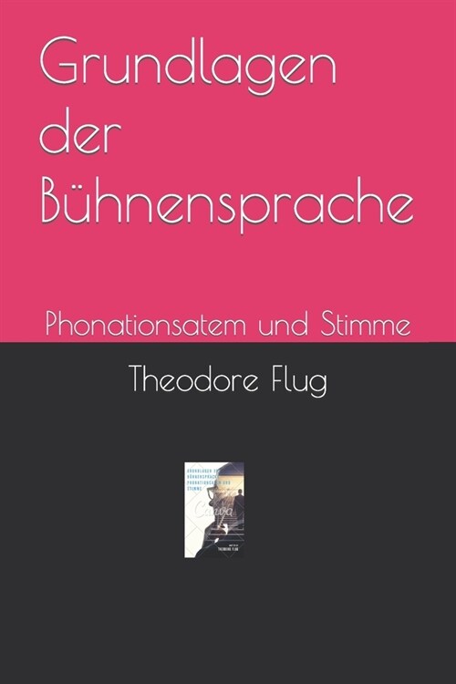 Grundlagen der B?nensprache: Phonationsatem und Stimme (Paperback)