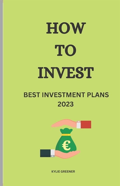 How to Invest: Best Investment Plans 2023 (Paperback)