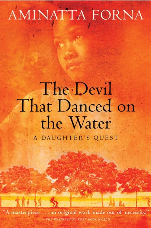 The Devil That Danced on the Water: A Daughters Quest (Paperback)
