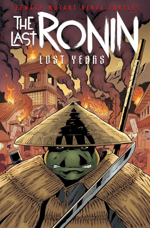 Teenage Mutant Ninja Turtles: The Last Ronin--Lost Years (Hardcover)