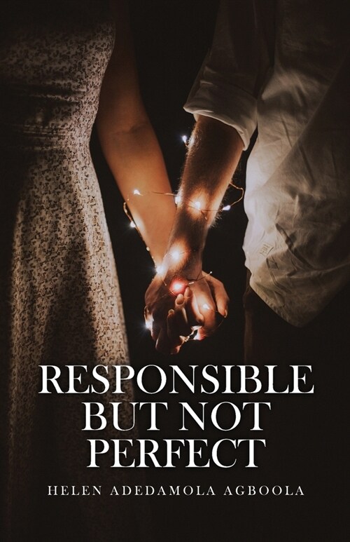 Responsible But Not Perfect (Paperback)