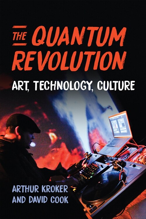 The Quantum Revolution: Art, Technology, Culture (Paperback)