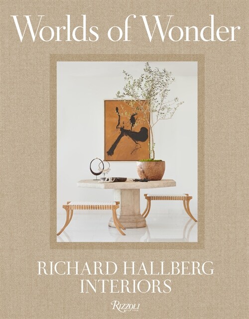 Worlds of Wonder: Richard Hallberg Interiors (Hardcover)