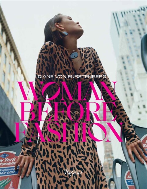 Diane Von Furstenberg: Woman Before Fashion (Hardcover)