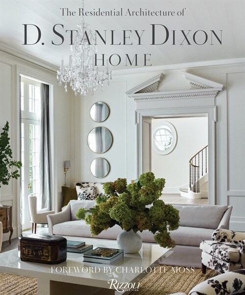 Home: The Residential Architecture of D. Stanley Dixon (Hardcover)