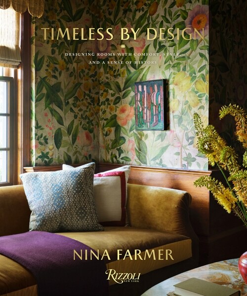 Timeless by Design: Designing Rooms with Comfort, Style, and a Sense of History (Hardcover)