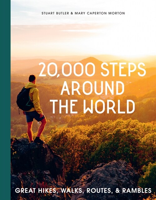 20,000 Steps Around the World: Great Hikes, Walks, Routes, and Rambles (Hardcover)