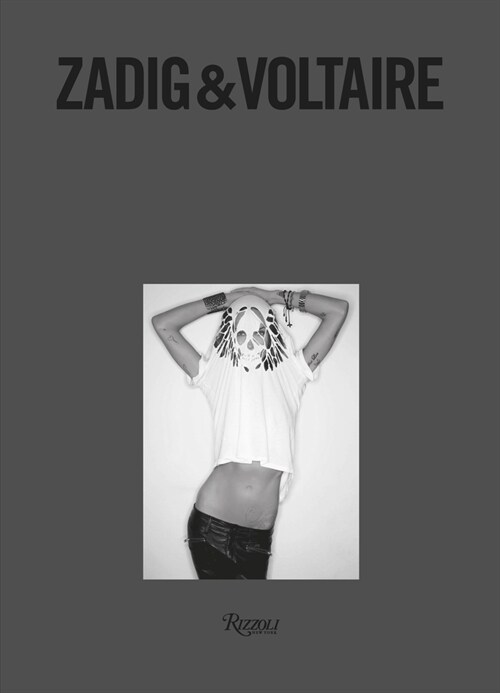 Zadig & Voltaire: Established 1997 in Paris (Hardcover)
