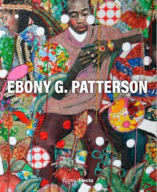 Ebony G. Patterson (Hardcover)