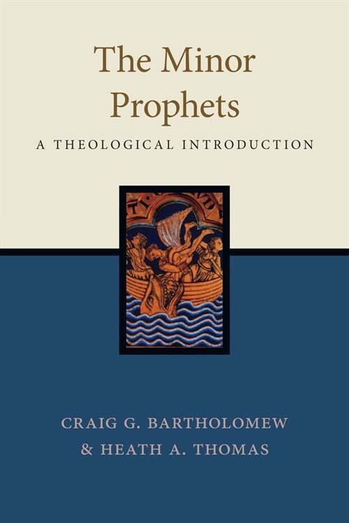 The Minor Prophets: A Theological Introduction (Paperback)
