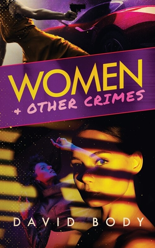 Women and Other Crimes (Paperback)