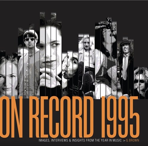 On Record - Vol 6: 1995: Images, Interviews & Insights from the Year in Music (Paperback)