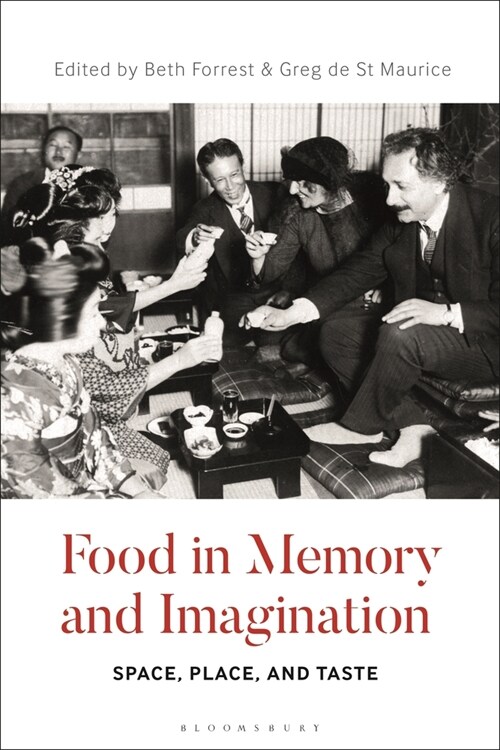 Food in Memory and Imagination : Space, Place and, Taste (Paperback)