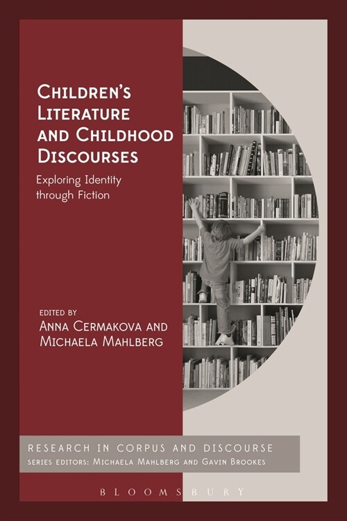 Children’s Literature and Childhood Discourses : Exploring Identity through Fiction (Hardcover)