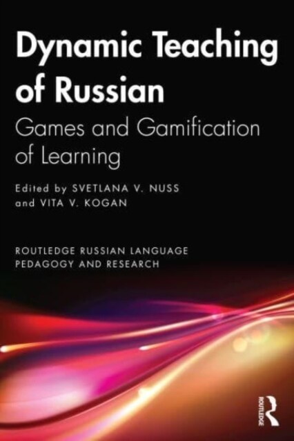 Dynamic Teaching of Russian : Games and Gamification of Learning (Paperback)