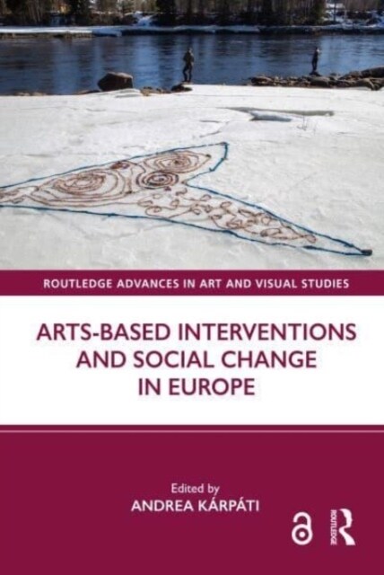 Arts-Based Interventions and Social Change in Europe (Hardcover)