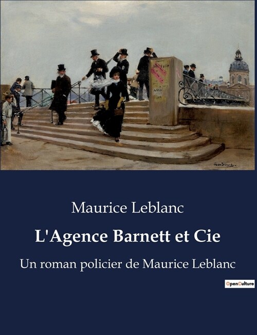 LAgence Barnett et Cie: Un roman policier de Maurice Leblanc (Paperback)