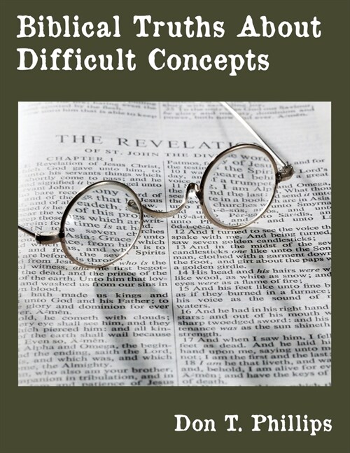 Biblical Truths About Difficult Concepts (Paperback)