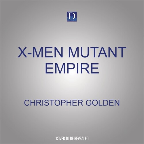 X-Men Mutant Empire: A Marvel Omnibus (Audio CD)