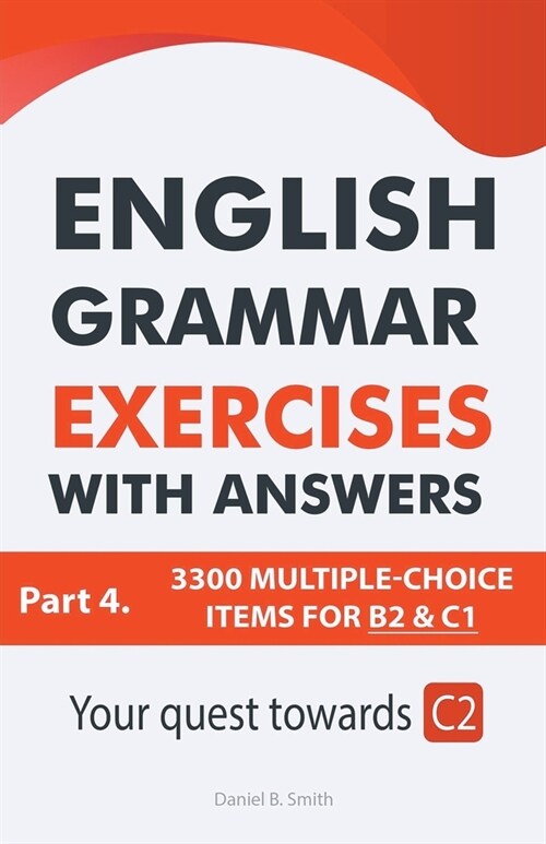 English Grammar Exercises With Answers Part 4: Your Quest Towards C2 (Paperback)