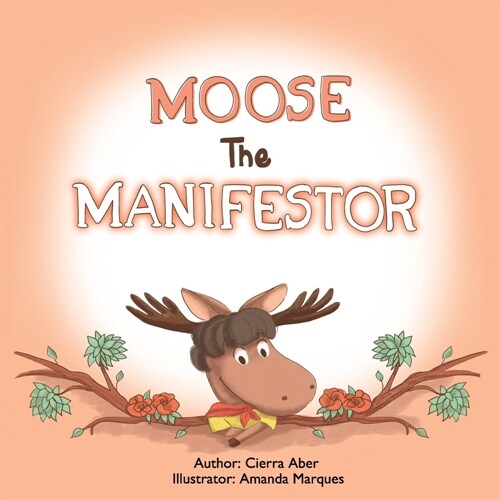 Moose the Manifestor (Paperback)