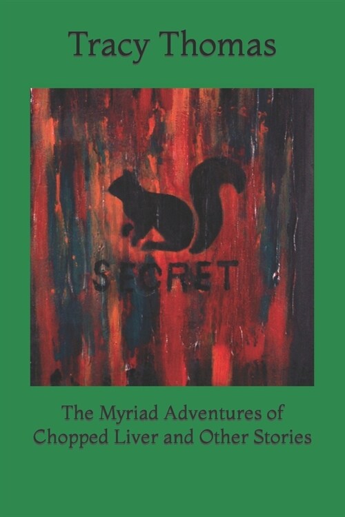 The Myriad Adventures of Chopped Liver and Other Stories (Paperback)