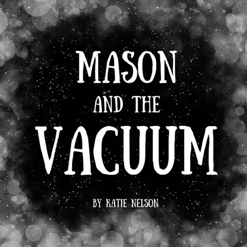 Mason and the Vacuum (Paperback)