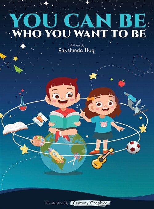 You Can Be Who You Want To Be (Hardcover)