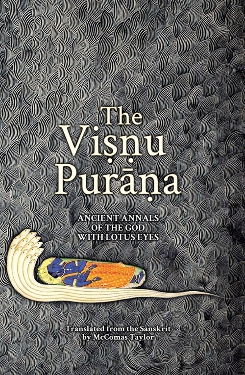 The Viṣṇu Purāṇa: Ancient Annals of the God with Lotus Eyes (Paperback)