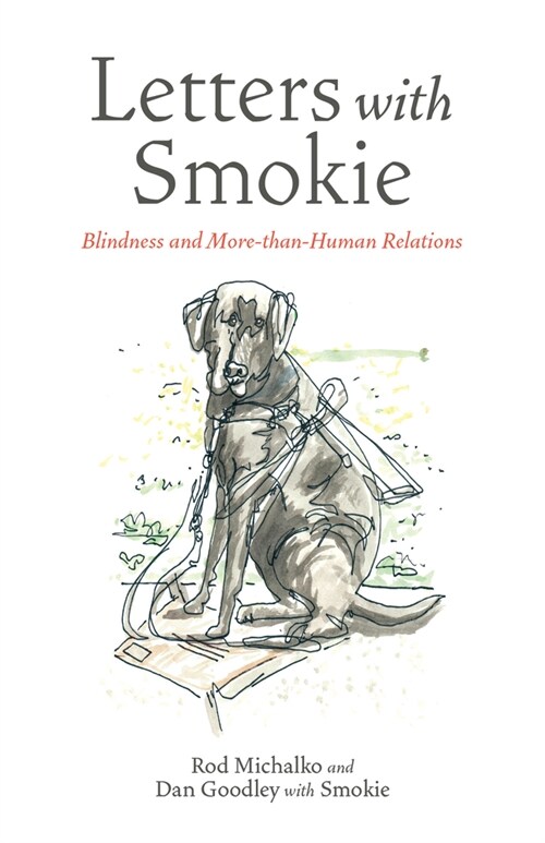 Letters with Smokie: Blindness and More-Than-Human Relations (Paperback)