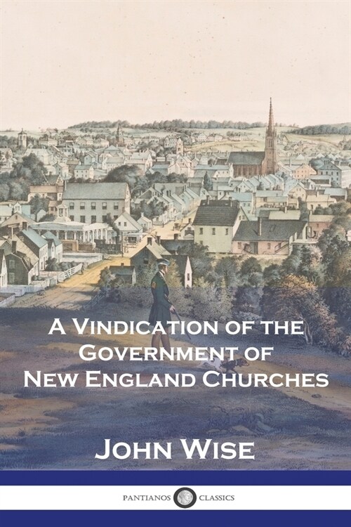 A Vindication of the Government of New England Churches (Paperback)