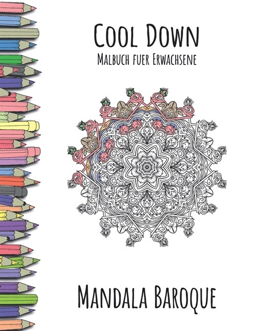 Cool Down - Malbuch f? Erwachsene: Mandala Baroque (Paperback)
