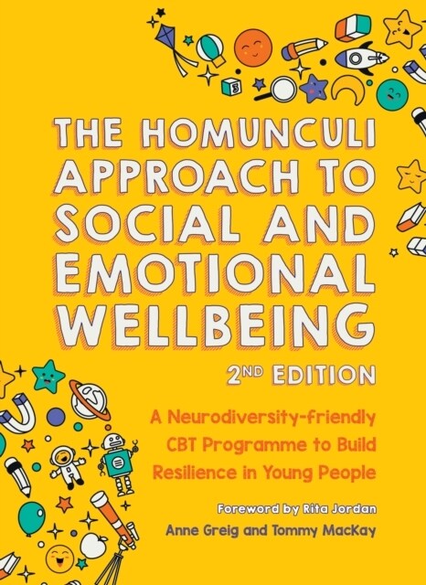 The Homunculi Approach To Social And Emotional Wellbeing 2nd Edition : A Neurodiversity-friendly CBT Programme to Build Resilience in Young People (Paperback)