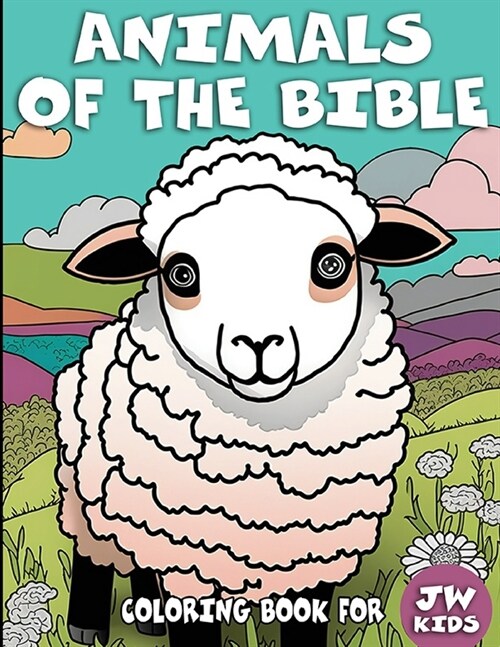 Animals Of The Bible Coloring Book For JW Kids: For Jehovahs Witness Children (Paperback)