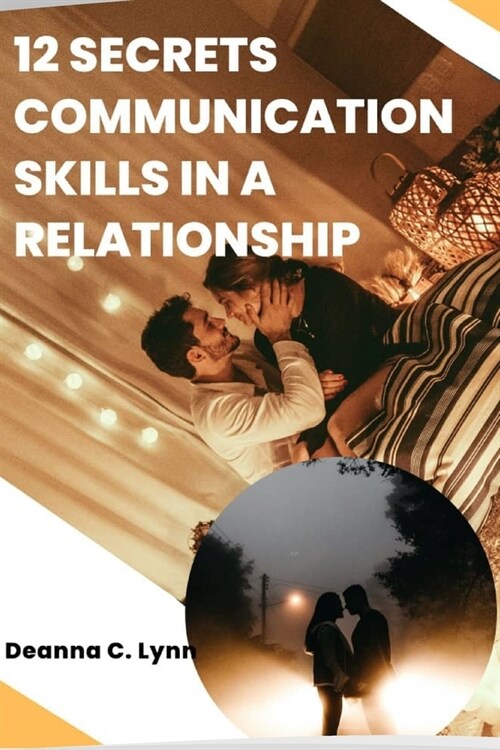 12 secret communication skills in a relationship (Paperback)