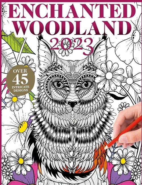 Enchanted Woodland 2023 - Over 45 intricate Designs (Paperback)
