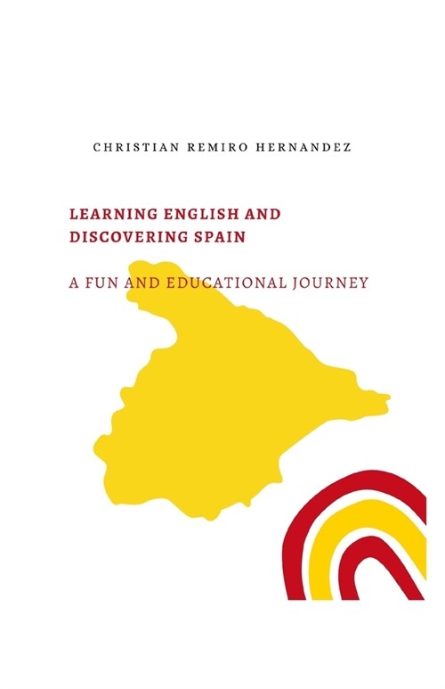 Learning English and Discovering Spain: A Fun and Educational Journey (Paperback)