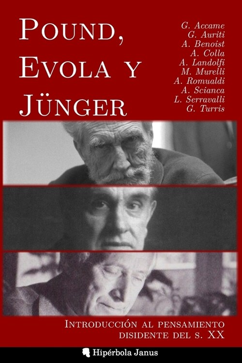 Pound, Evola y J?ger: Introducci? al pensamiento disidente del s. XX (Paperback)