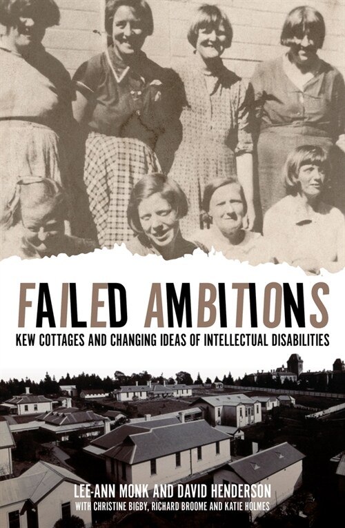 Failed Ambitions: Kew Cottages and Changing Ideas of Intellectual Disabilities (Paperback)