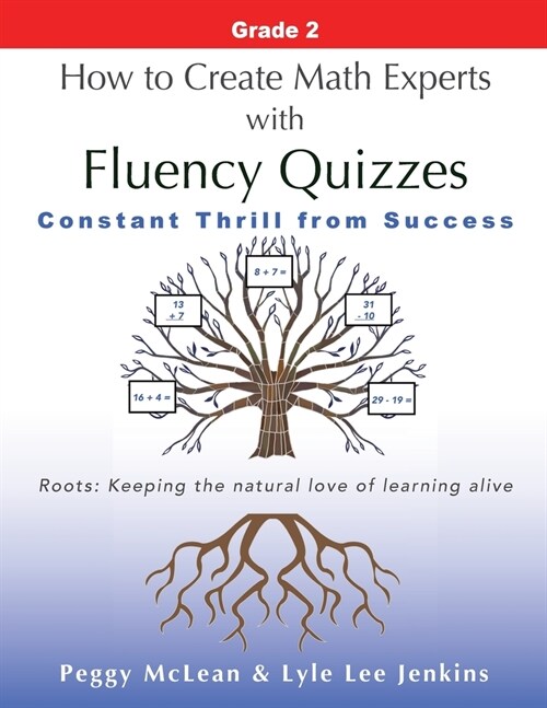 How to Create Math Experts with Fluency Quizzes Grade 2: Constant Thrill from Success (Paperback)