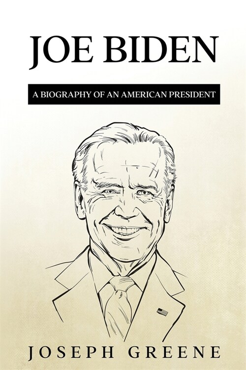 Joe Biden: A Biography of an American President (Paperback)
