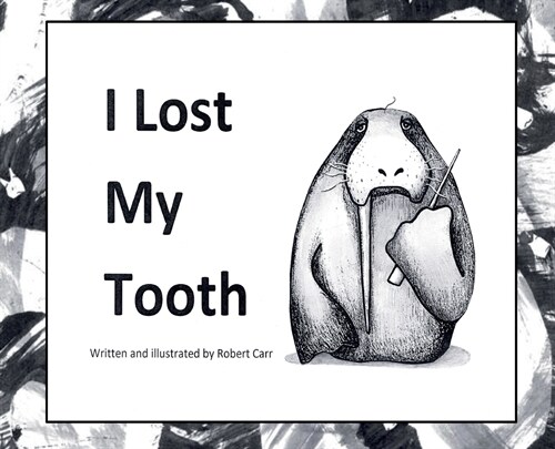 I Lost My Tooth (Hardcover)