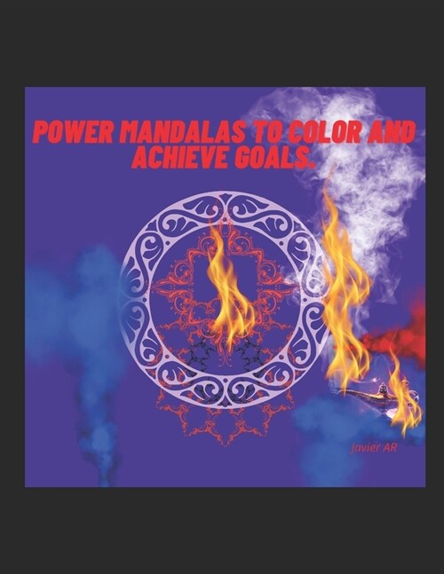 Power Mandalas to Color and Achieve Goals . (Paperback)