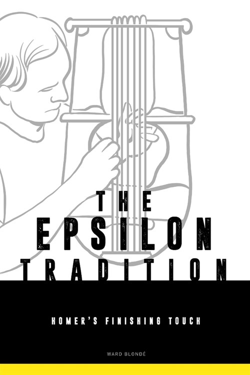The Ionian Epsilon Tradition: Homers Finishing Touch (Paperback)