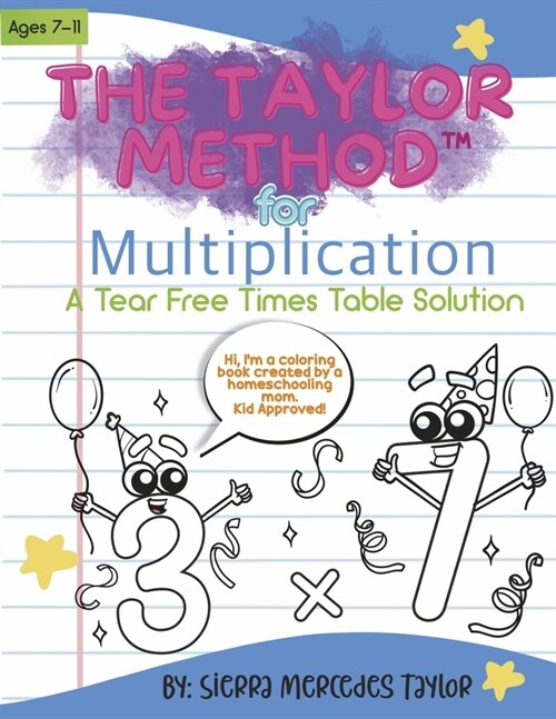 The Taylor Method for Multiplication: A Tear Free Times Table Solution (Paperback)
