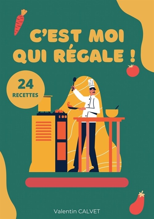 Cest moi qui r?ale !: 24 recettes (Paperback)