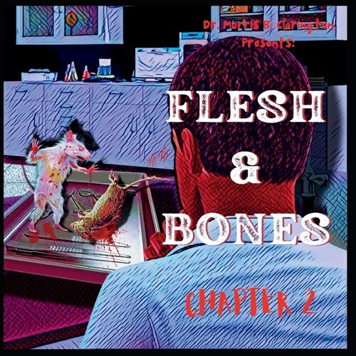 Flesh & Bones: Chapter 2 (Paperback)
