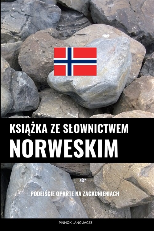 Książka ze slownictwem norweskim: Podejście oparte na zagadnieniach (Paperback)