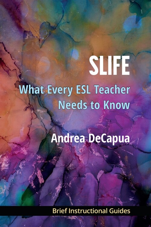 Slife: What Every Teacher Needs to Know (Paperback)